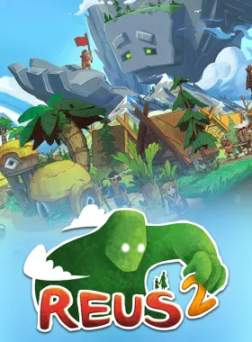 Reus 2 - Complete Edition PC Steam CD Key