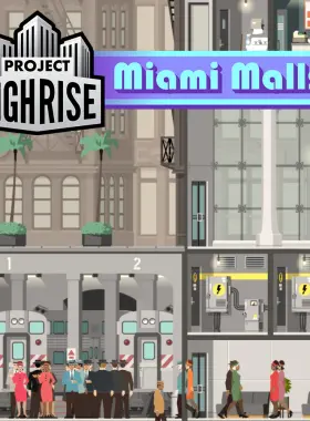 Project Highrise - Miami Malls DLC EU PC Steam CD Key