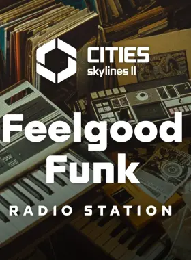 Cities : Skylines II - Feelgood Funk Radio DLC EU PC Steam CD Key