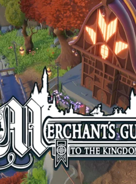 The Merchant's Guide to the Kingdom Steam CD Key