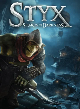 Styx: Shards of Darkness