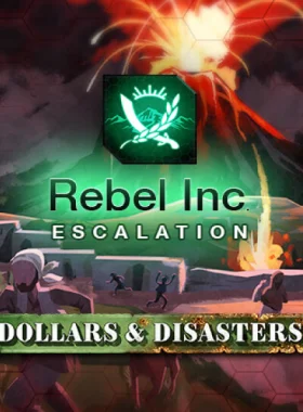 Rebel Inc: Escalation - Dollars & Disasters