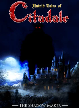 Untold Tales of Citadale: The Shadow Maker