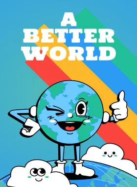 A Better World