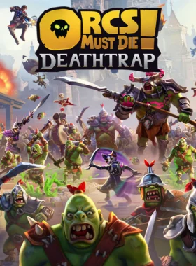 Orcs Must Die! Deathtrap