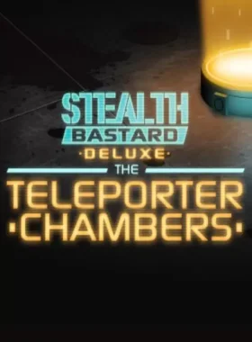 Stealth Bastard Deluxe - The Teleporter Chambers