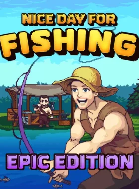 Nice Day for Fishing - Epic Edition