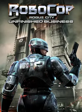 RoboCop: Rogue City - Unfinished Business