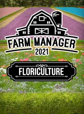 Farm Manager 2021 - Floriculture DLC