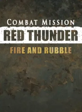 Combat Mission: Red Thunder - Fire and Rubble