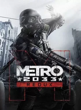 Metro 2033 Redux
