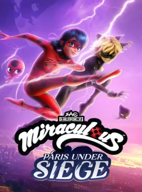 Zag Heroez: Miraculous - Paris Under Siege