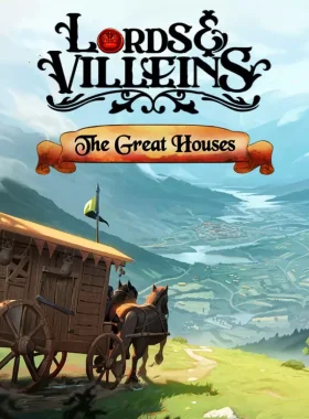 Lords and Villeins: The Great Houses