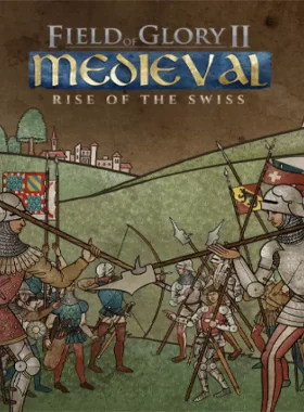 Field of Glory II: Medieval - Rise of the Swiss