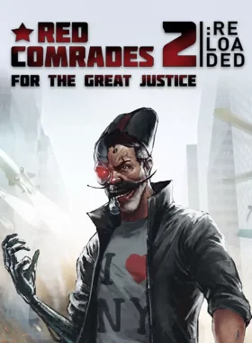 Red Comrades 2: For the Great Justice. Reloaded