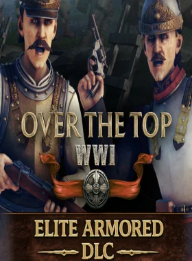 Over The Top: WWI - Elite Armored DLC PC Steam CD Key