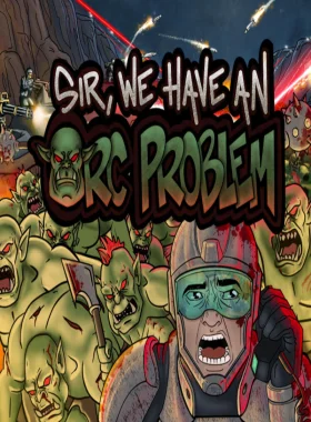 Sir, We Have an Orc Problem PC Steam Account