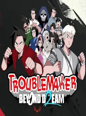 Troublemaker 2: Beyond Dream PC Steam CD Key